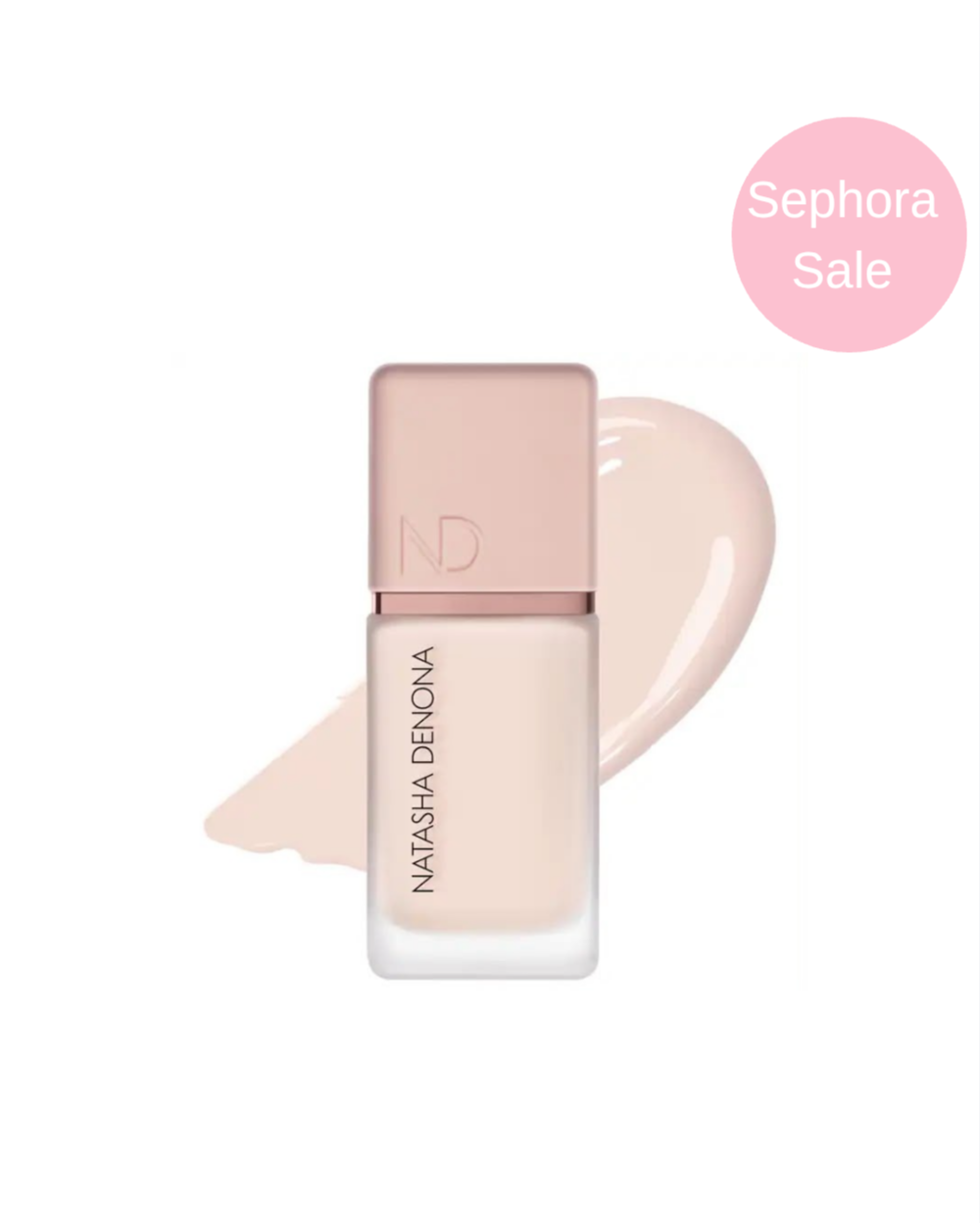 SEPHORA SALE NATASHA DENONA 
Hy-Glam Foundation Hydrating & Blurring Luminous Longwear Serum Foundation **BAJO PEDIDO**